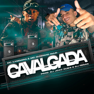 Listen to Cavalgada (Explicit) song with lyrics from MC Kasemiro