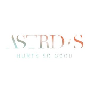 收聽Astrid S的Hurts So Good (Live From The Studio)歌詞歌曲