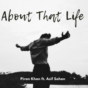 Listen to About That Life song with lyrics from Piran Khan