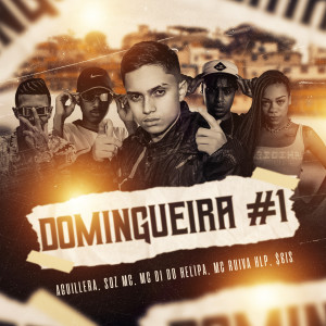 收听Aguillera的DOMINGUEIRA #1 (Explicit)歌词歌曲