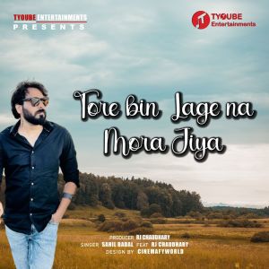 Album Tore Bin Lage Na Mora Jiya from RJ CHAUDHARY