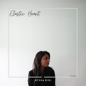 收聽Mysha Didi的Elastic Heart (Acoustic)歌詞歌曲