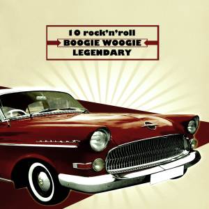 Various Artists的專輯10 rock'n'roll Boogie Woogie / Legendary