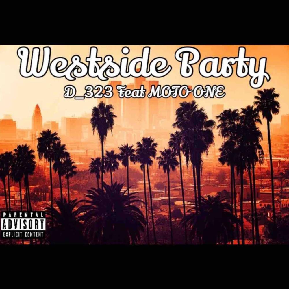 Westside Party (feat. Moto One) (Explicit)
