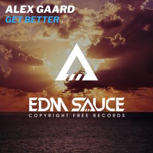 Alex Gaard的专辑Get Better (feat. Saydi Driggers)