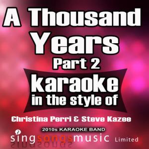 收聽2010s Karaoke Band的A Thousand Years (Part 2) [In the Style of Christina Perri & Steve Kazee] [Karaoke Version]歌詞歌曲
