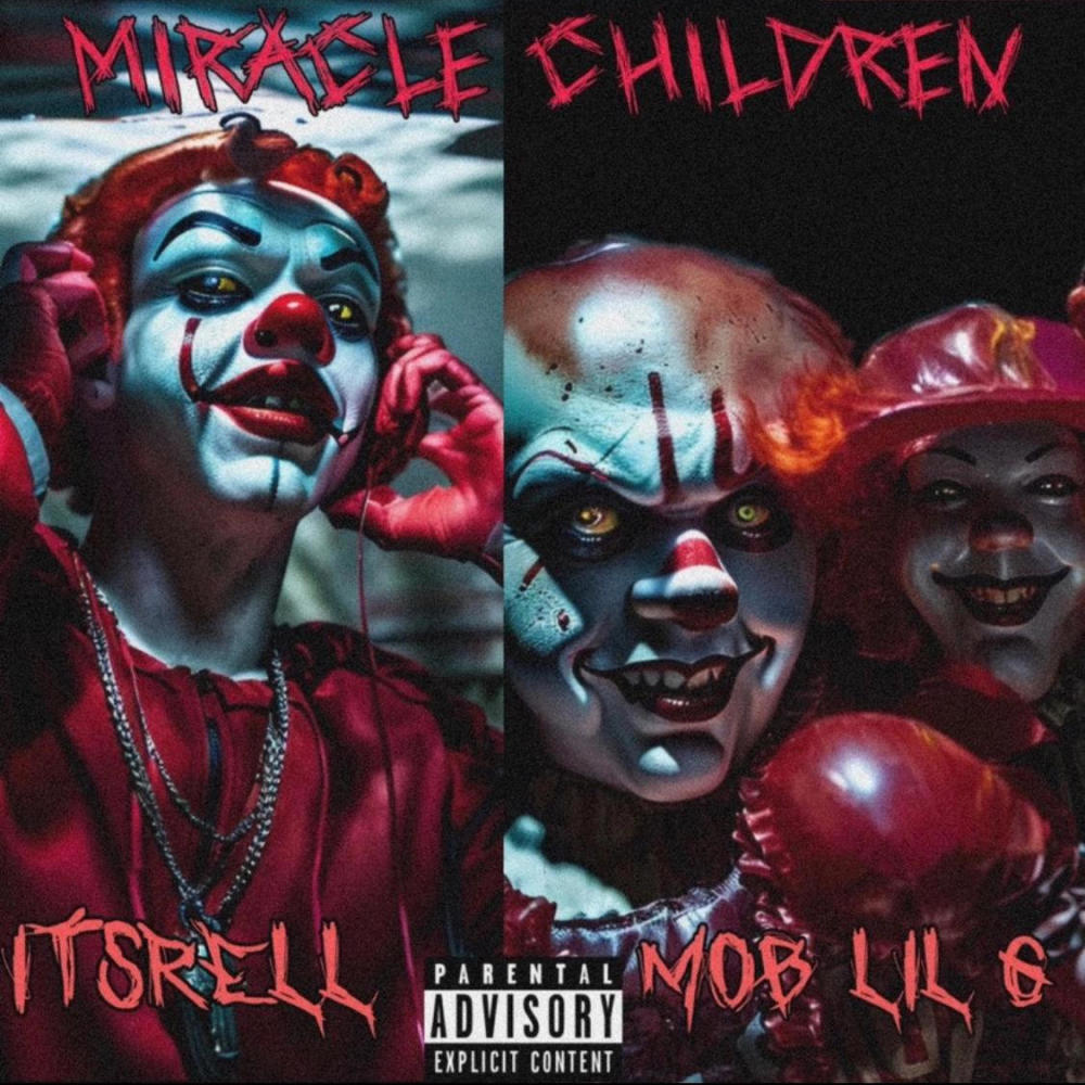 Miracle children (feat. ItsRell) (Explicit)