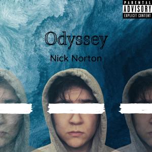 收聽Nick Norton的Odyssey (Explicit)歌詞歌曲
