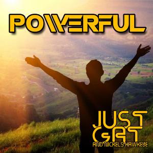 Listen to Powerful song with lyrics from Just Gat