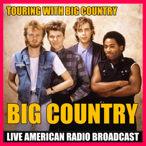 Listen to In A Big Country (Revised) (Live) song with lyrics from Big Country
