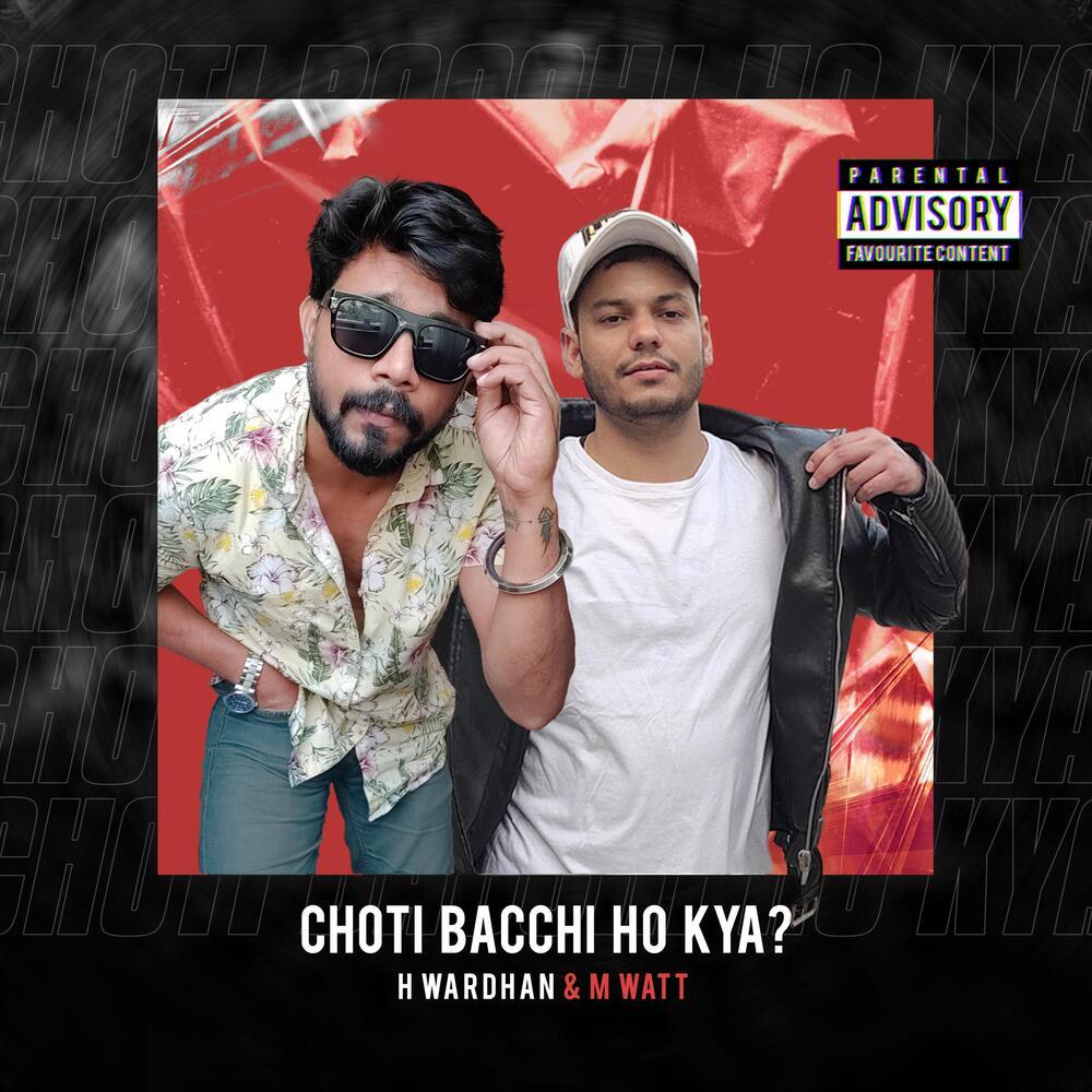 Choti Bacchi Ho Kya? (feat. H Wardhan)