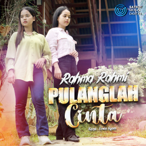 Dengarkan Pulanglah Cinta lagu dari Rahma Rahmi dengan lirik