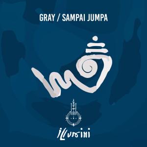 ดาวน์โหลดและฟังเพลง Sampai Jumpa พร้อมเนื้อเพลงจาก Gray