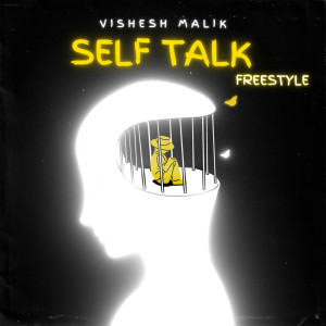 Dengarkan Self Talk freestyle lagu dari Vishesh malik dengan lirik