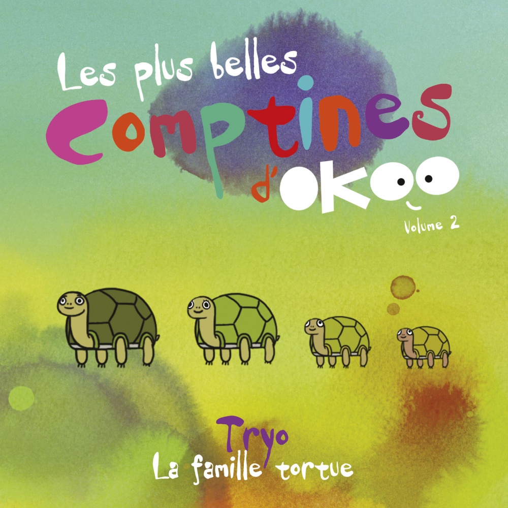 La famille tortue (Les plus belles comptines d'Okoo (Volume 2)) (Les plus belles comptines d'Okoo|Volume 2)