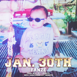 อัลบัม Jan. 30th ศิลปิน Fanze