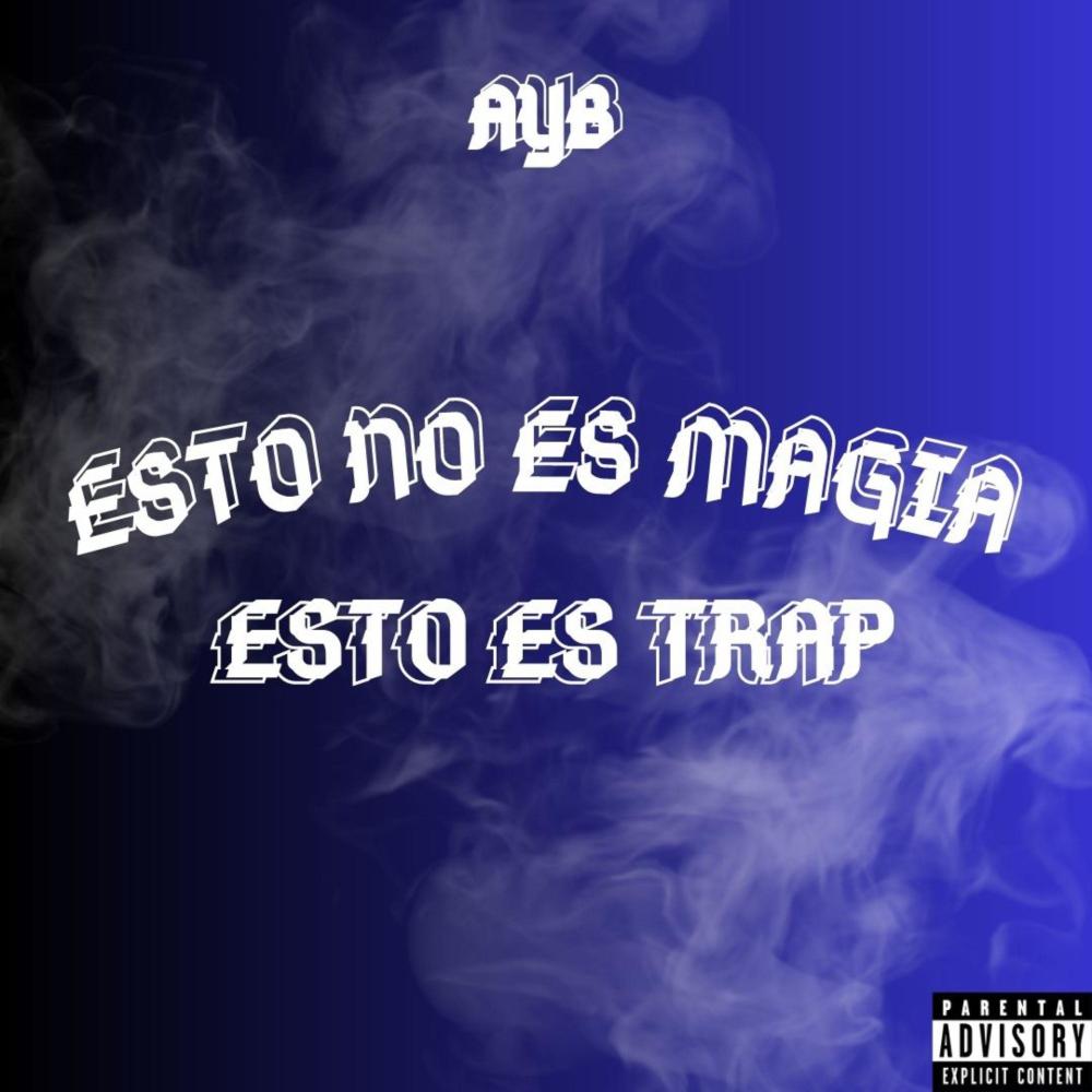 Esto no es Magia, Esto es Trap (Explicit)