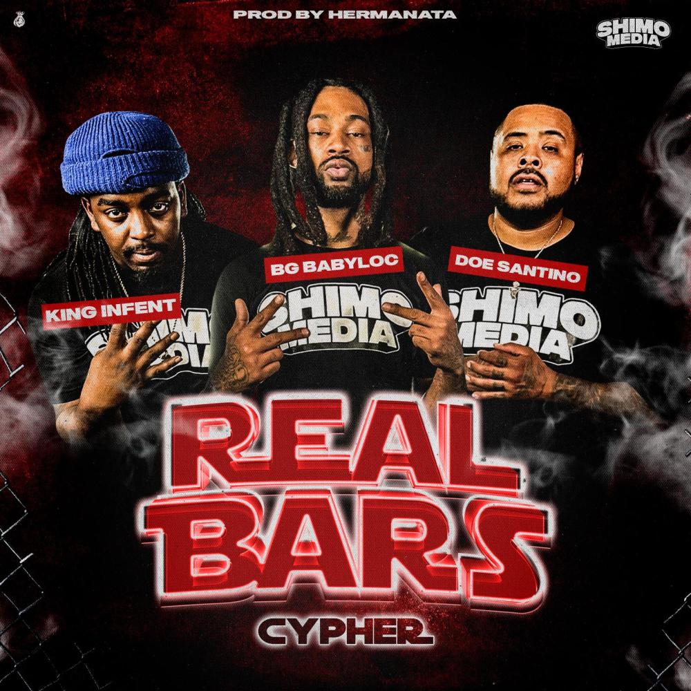 Real Bars Cypher 1 (feat. Doe Santino, BG Babyloc & King Infent) (Explicit)