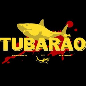 Listen to Tubarão (Explicit) song with lyrics from Aladin do Trap