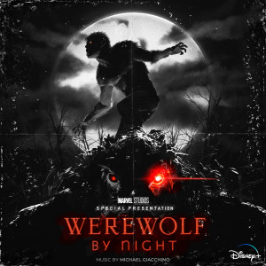 Michael Giacchino的專輯Marvel Studios' Werewolf By Night (Original Soundtrack)
