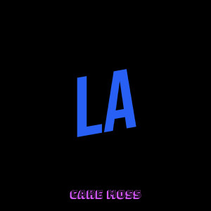 Listen to La (Explicit) song with lyrics from Cake Moss