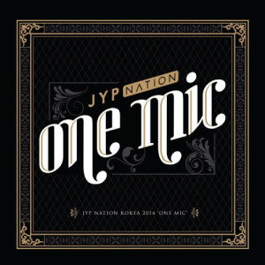 อัลบัม JYP Nation Korea 2014 'One MIC' ศิลปิน JYP Nation