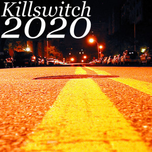 Listen to 2020 (Explicit) song with lyrics from Killswitch