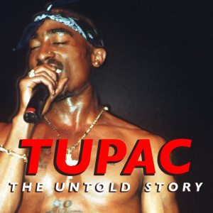 Listen to Tupac: The Untold Story song with lyrics from 2Pac