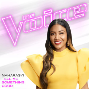 收聽Maharasyi的Tell Me Something Good (The Voice Performance)歌詞歌曲
