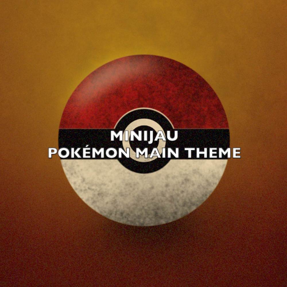 Pokémon Main Theme (From "Pokémon")