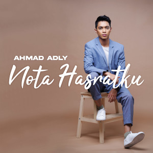 收听Ahmad Adly的Nota Hasratku歌词歌曲