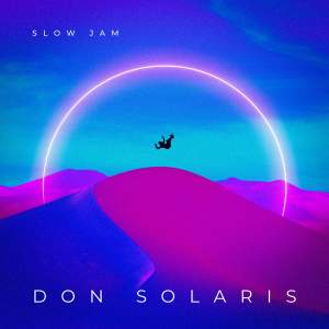 อัลบัม Slow Jam (Explicit) ศิลปิน Don Solaris