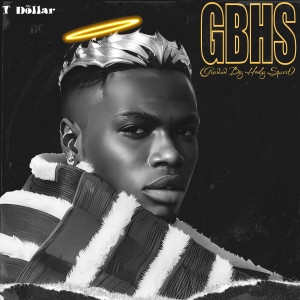 Listen to G B H S (Guided by Holy Spirit) song with lyrics from T DOLLAR