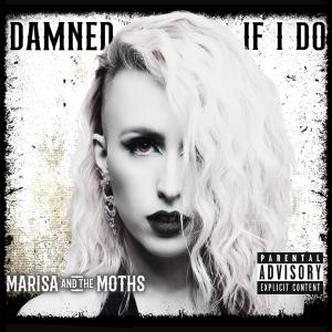Marisa And The Moths的專輯Damned If I Do (Explicit)