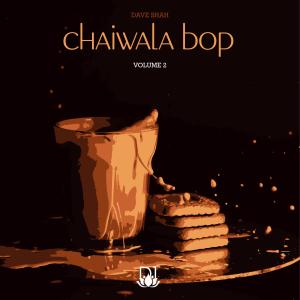 Album The Chaiwala Bop: V2 from Dave Shah