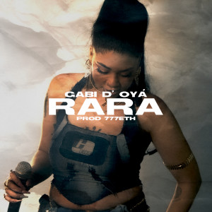 ดาวน์โหลดและฟังเพลง RARA (Explicit) พร้อมเนื้อเพลงจาก GABI D'OYA