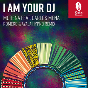 I Am Your DJ (Romero & Ayala Hypno Mix) dari Carlos Mena
