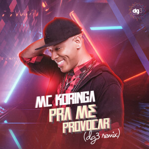 Album Pra Me Provocar (dg3 Remixes) from MC Koringa