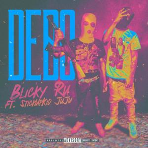 BLICKY RU的專輯Debo (feat. StickUpKid JuJU) [Explicit]