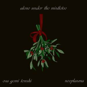 Neoplasma的專輯alone under the mistletoe