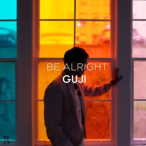 ดาวน์โหลดและฟังเพลง Be Alright พร้อมเนื้อเพลงจาก Guji