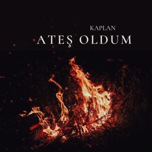 ดาวน์โหลดและฟังเพลง Ateş Oldum (Explicit) พร้อมเนื้อเพลงจาก Kaplan