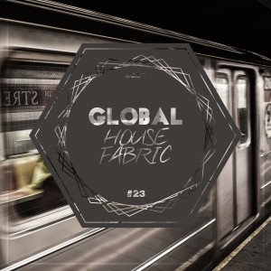 Various Artists的專輯Global House Fabric, Pt. 23