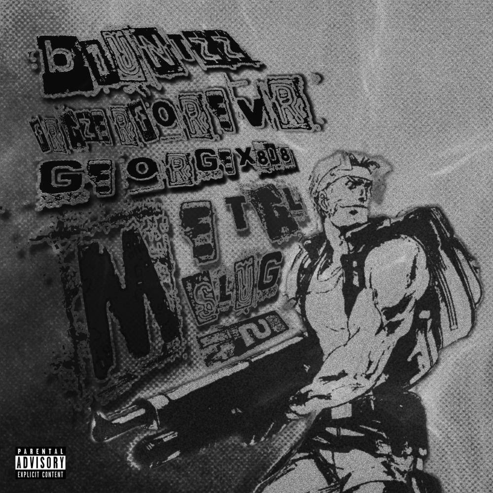 METAL SLUG 2 (feat. frazerforevr & Georgex808) (Explicit)