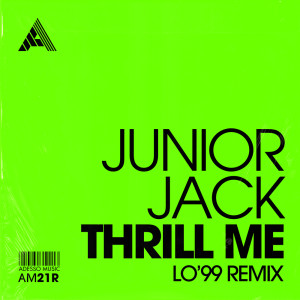 Dengarkan Thrill Me (LO'99 Remix) lagu dari Junior Jack dengan lirik