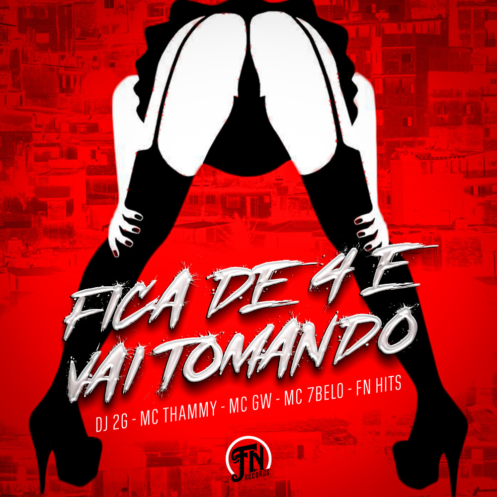 Fica de 4 e vai Tomando