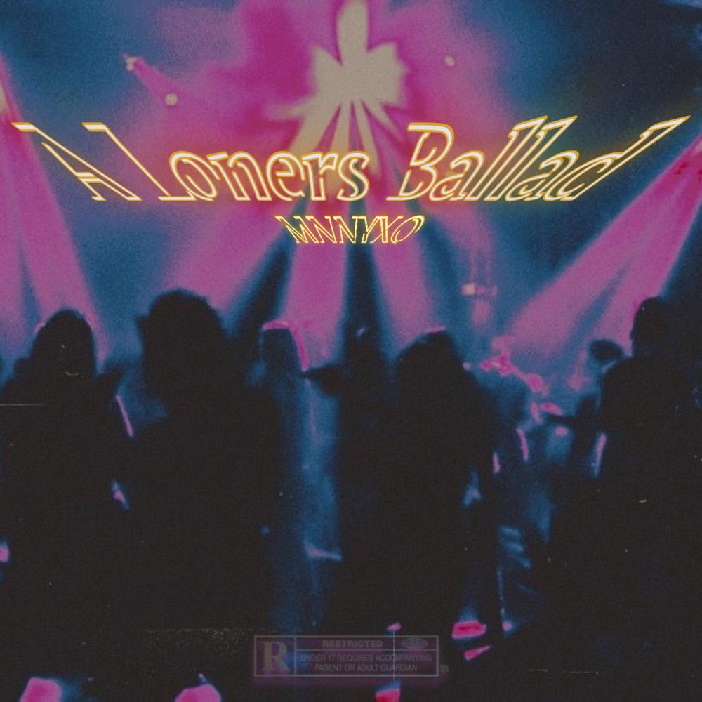 A Loners Ballad (Explicit)