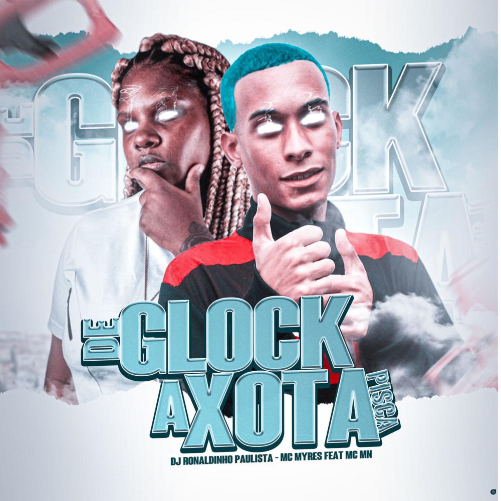 De Glock a Xota Pisca (feat. MC MN) (Explicit)