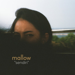 收聽Mallow的Sendiri歌詞歌曲