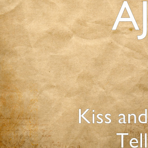 AJ的專輯Kiss and Tell